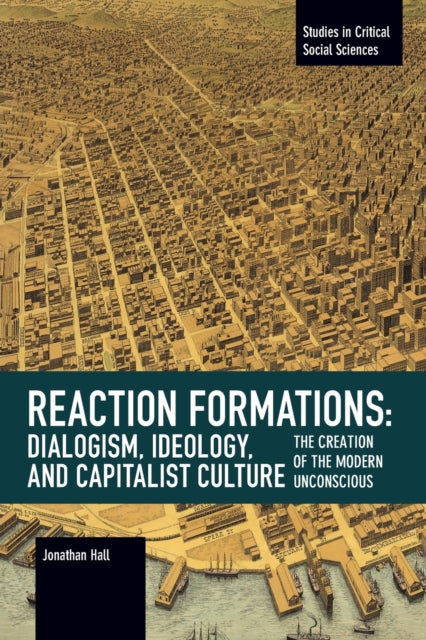 Reaction Formation: Dialogism, Ideology, and