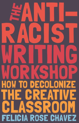 The Anti-Racist Writing Workshop: How To