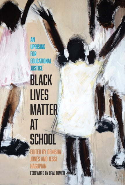 Black Lives Matter at School: An Uprising for