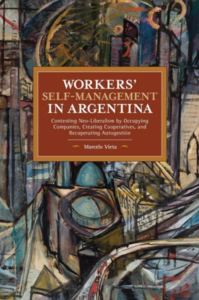 Workers’ Self-Management in Argentina: Contesting