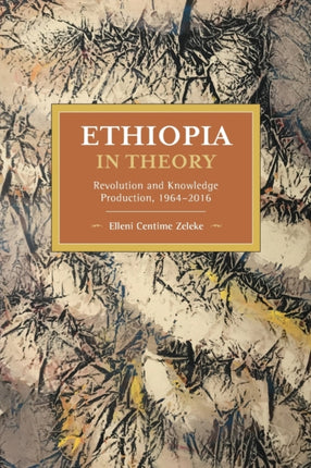 Ethiopia in Theory: Revolution and Knowledge