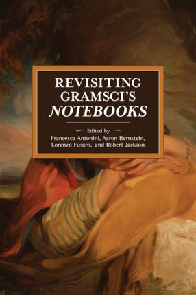 Revisiting Gramsci’s Notebooks