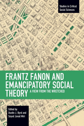 Frantz Fanon and Emancipatory Theory: A View from