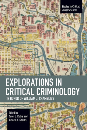 Explorations in Critical Criminology in Honor of