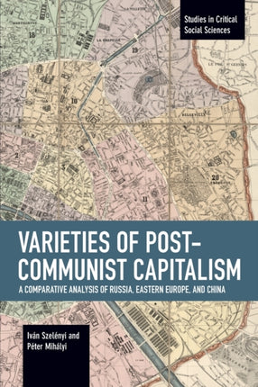 Varieties of Post-communist Capitalism: A