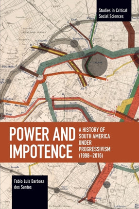 Power and Impotence: A History of South America