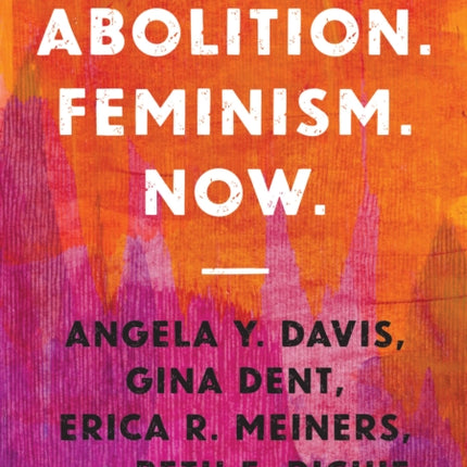 Abolition. Feminism. Now.