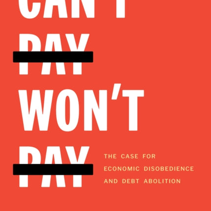 Can't Pay, Won't Pay: The Case for Economic