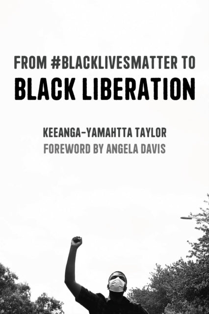From #BlackLivesMatter to Black Liberation