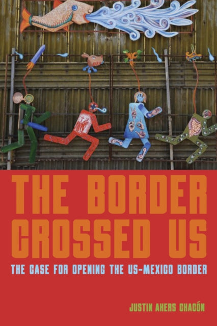 The Border Crossed Us: The Case for Opening the
