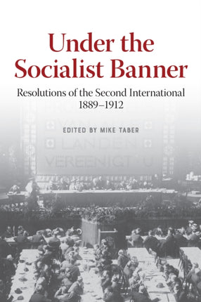 Under the Socialist Banner: Resolutions of the