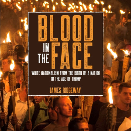 Blood in the Face: White Nationalism from the