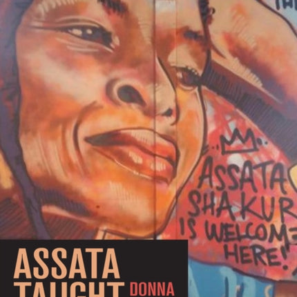 Assata Taught Me: State Violence, Mass