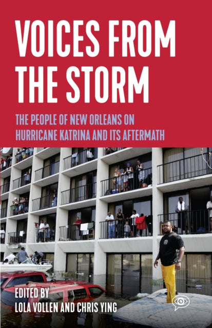 Voices from the Storm: The People of New Orleans