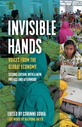 Invisible Hands: VOICES FROM THE GLOBAL ECONOMY