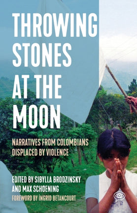 Throwing Stones at the Moon: Narratives From