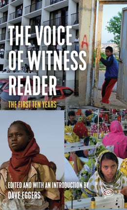 The Voice of Witness Reader: Ten Years of