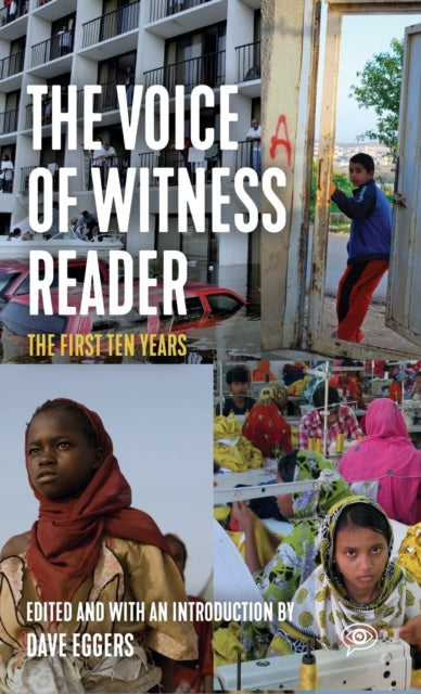 The Voice of Witness Reader: Ten Years of
