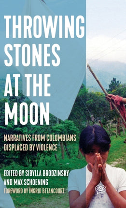 Throwing Stones at the Moon: Narratives From