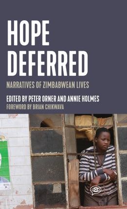 Hope Deferred: Narratives of Zimbabwean Lives
