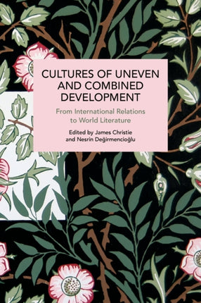 Cultures of Uneven and Combined Development: From