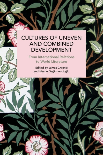 Cultures of Uneven and Combined Development: From