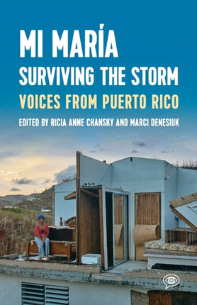 Mi María: Surviving the Storm: Voices from Puerto