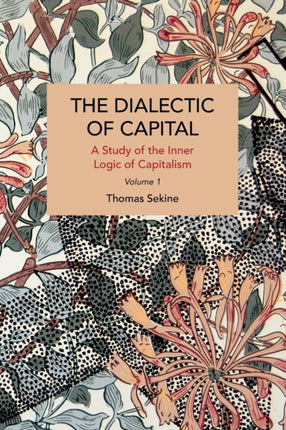 The Dialectics of Capital (volume 1): A Study of