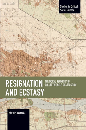 Resignation and Ecstasy: The Moral Geometry of