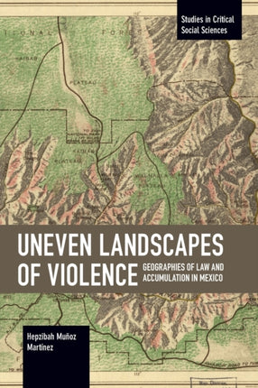 Uneven Landscapes of Violence: Geographies of Law
