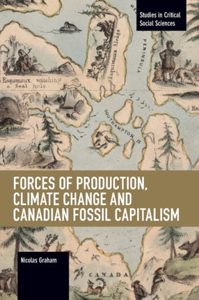 Forces of Production, Climate Change and Canadian