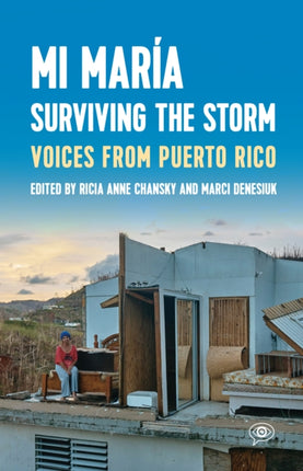 Mi María: Surviving the Storm: Voices from Puerto