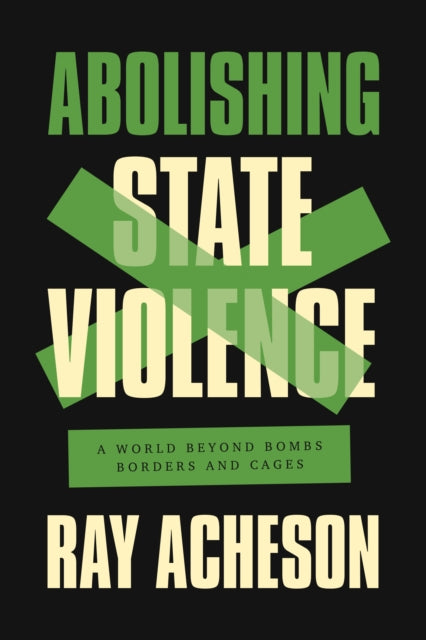 Abolishing State Violence: A World Beyond Bombs,