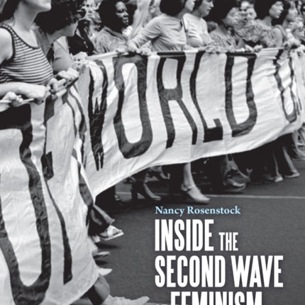 Inside the Second Wave of Feminism: A