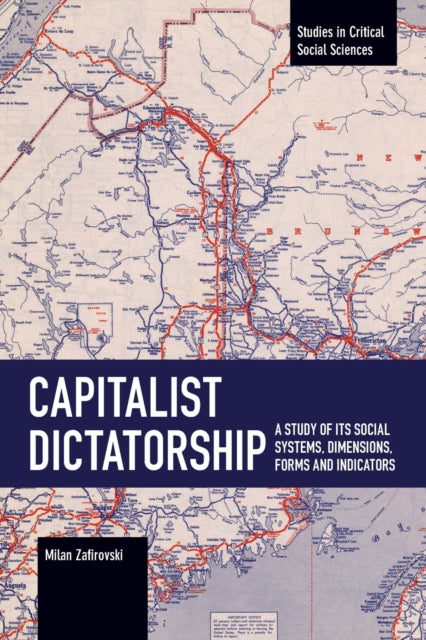 Capitalist Dictatorship: A Study of Its Social