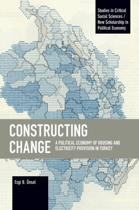 Constructing Change: A Political Economy of