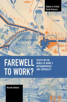 Farewell to Work?: Essays on the World of Work’s