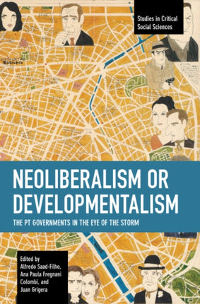 Neoliberalism or Developmentalism: The PT