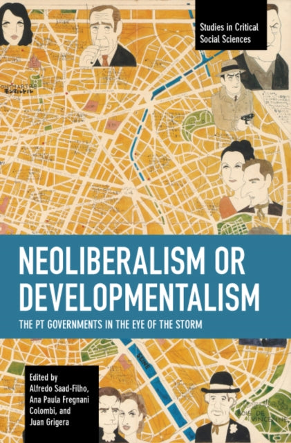 Neoliberalism or Developmentalism: The PT