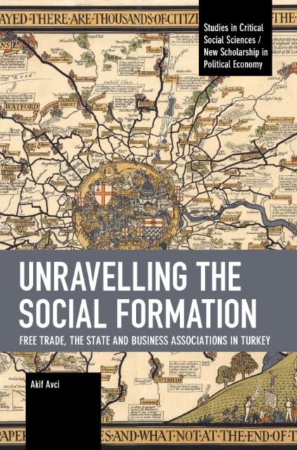 Unravelling the Social Formation: Free Trade, the