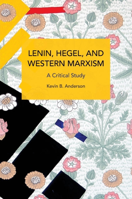 Lenin, Hegel, and Western Marxism: A Critical