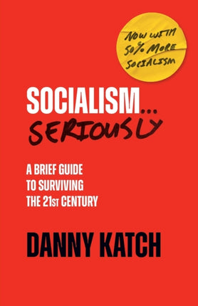 Socialism . . . Seriously: A Brief Guide to