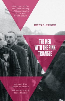 The Men With the Pink Triangle: The True,