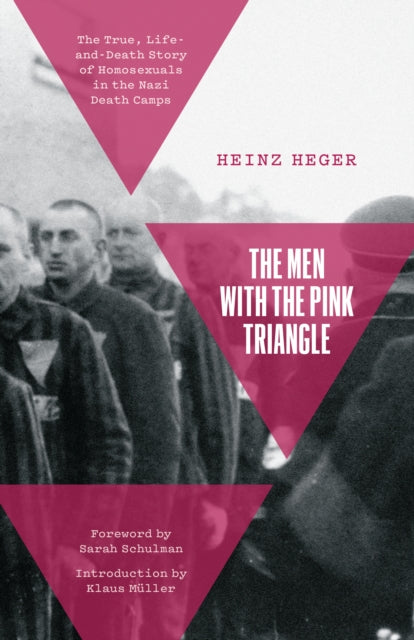 The Men With the Pink Triangle: The True,