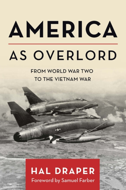 America as Overlord: From World War Two to the