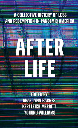 After Life: A Collective History of Loss and