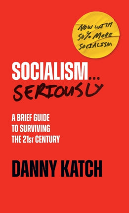 Socialism . . . Seriously: A Brief Guide to