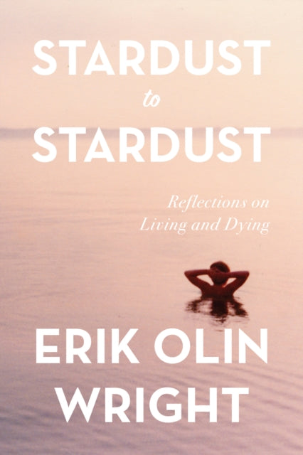 Stardust to Stardust: Reflections on Living and