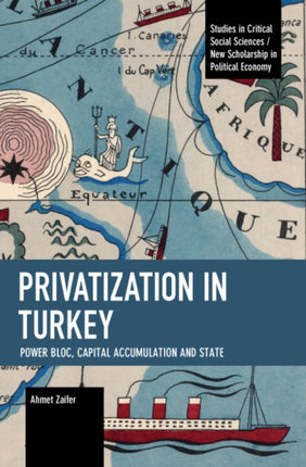 Privatization in Turkey: Power Bloc, Capital