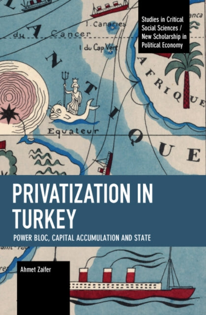 Privatization in Turkey: Power Bloc, Capital